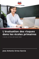 L'évaluation des risques dans les écoles primaires (French Edition) 6208280028 Book Cover