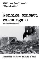 Gernika Bonbatu Zuten Eguna 8494537938 Book Cover