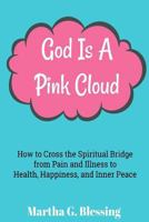 God Is a Pink Cloud 1329045505 Book Cover