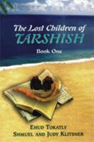 The Lost Children of Tarshish: Book One 1934730564 Book Cover