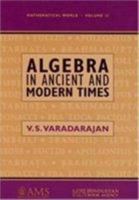 Algebra in Ancient and Modern Times (Mathematical World) 082180989X Book Cover
