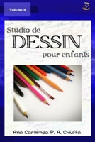 Studio de Dessin pour Enfants - Volume 4 (French Edition) B08J1WLYKQ Book Cover