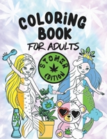 Adults Coloring Book - Stoner Edition: Cannabis Themed Coloring Book for Adults B0CJD7KDFQ Book Cover