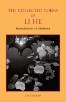 The Collected Poems of Li He 9629966603 Book Cover