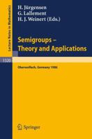 Semigroups: Theory And Applications: Proceedings Of A Conference Held In Oberwolfach, Frg, Feb. 23 Mar. 1, 1986 3540193472 Book Cover