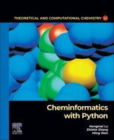 Cheminformatics with Python (Theoretical and Computational Chemistry) 0443291861 Book Cover