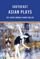 South-East Asian Plays 1906582866 Book Cover