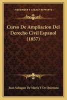 Curso de ampliaciòn del derecho civil español 1274091047 Book Cover
