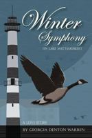 Winter Symphony on Lake Mattamuskeet: A Love Story 0615806120 Book Cover
