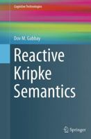 Reactive Kripke Semantics 3662514362 Book Cover