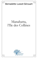 Manahatta, l'Ile des Collines (French Edition) 2812186488 Book Cover