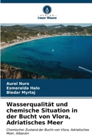 Wasserqualität und chemische Situation in der Bucht von Vlora, Adriatisches Meer (German Edition) 6206672026 Book Cover