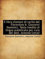 Il Libro D'amore Di Carità Del Fiorentino B. Giovanni Dominici 1161204083 Book Cover