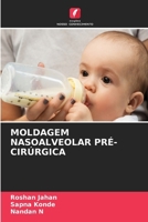 Moldagem Nasoalveolar Pré-Cirúrgica (Portuguese Edition) 6630143698 Book Cover