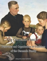 The Germanic Family: Festivities and Organization of Traditions of the Germanic Family B0DMLYCX5Z Book Cover