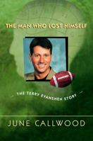The Man Who Lost Himself - the Terry Evanshen Story 0771018649 Book Cover
