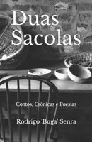 Duas Sacolas : Contos, Cr?nicas e Poesias 1086163753 Book Cover