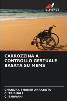 Carrozzina a Controllo Gestuale Basata Su Mems 6206245799 Book Cover