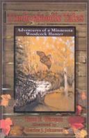 Timberdoodle Tales: Adventures of a Minnesota Woodcock Hunter 1571570578 Book Cover