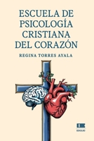 Escuela de Psicología Cristiana del Corazón 956424000X Book Cover