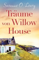 Träume von Willow House: Roman 1803144629 Book Cover