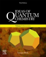 Ideas of Quantum Chemistry: Volume 2: Interactions 044464248X Book Cover