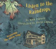 Listen to the Raindrops: Featuring the Storm Song 1932399151 Book Cover