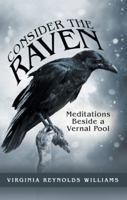 Consider the Raven: Meditations Beside a Vernal Pool 1973654903 Book Cover