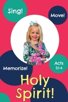 Holy Spirit!: Acts 2:1-4 (Sing, Move, and Memorize!) B0GG3T72VT Book Cover