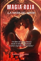 MAGIA ROJA La Magia del Amor y el Corazon (Spanish Edition) B0FPMRPN3T Book Cover