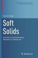 Soft Solids: A Primer to the Theoretical Mechanics of Materials 3319376977 Book Cover