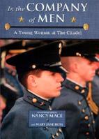 In the Company of Men: A Woman at the Citadel 0689840039 Book Cover