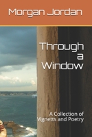 Through a Window: Impressions B0858VHPP4 Book Cover