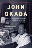 John Okada: The Life and Rediscovered Work of the Author of No-No Boy 0295743514 Book Cover