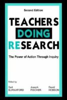 Teachers Doing Research: The Power of Action Through Inquiry 0805822542 Book Cover