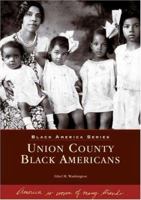 Union County Black Americans 0738536830 Book Cover