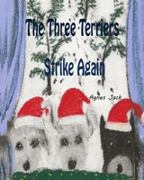 The Three Terriers Strike Again 1790473497 Book Cover