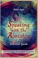 Speaking with the Almighty - Genesis 2535207184 Book Cover