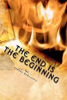 The end is the beginning 1453602828 Book Cover