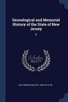 Genealogical and Memorial History of the State of New Jersey: 8 1376621517 Book Cover