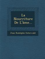 La Nourriture De L'�me... 1249941881 Book Cover