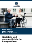 Geriatrie und zahnmedizinische Perspektiven 6203367303 Book Cover