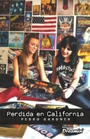 Perdida en California: Secuela de 'Perdida en los 80' 1720285438 Book Cover