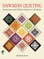 Hawaiian Quilting: Instructions and Full-Size Patterns for 20 Blocks (Dover Needlework) 048625948X Book Cover