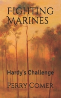 Fighting Marines: Hardy's Challenge 1075035279 Book Cover