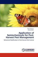 Application of Semiochemicals for Post-Harvest Pest Management 3847335537 Book Cover