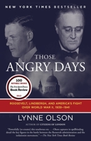 Those Angry Days: Roosevelt, Lindbergh, and America's Fight over World War II, 1939-1941 0812982142 Book Cover
