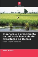 O género e o crescimento da indústria hortícola de exportação no Quénia (Portuguese Edition) 6208374529 Book Cover