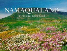 Namaqualand: A Visual Souvenir (Visual Souvenirs) 1868721663 Book Cover