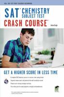 SAT Subject Test: Chemistry Crash Course (SAT PSAT ACT (College Admission) Prep) 0738610348 Book Cover